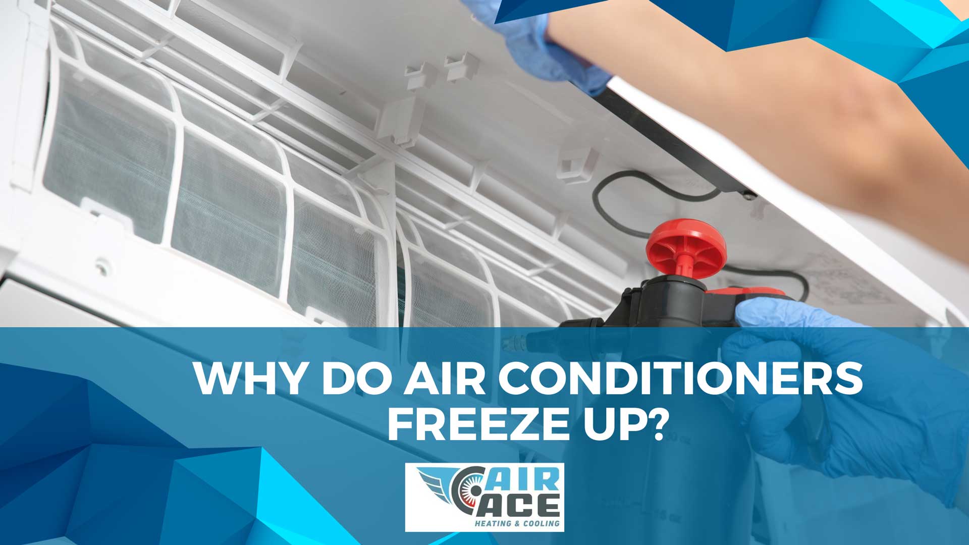 Why do air conditioners freeze up? AirAce Heating & Cooling