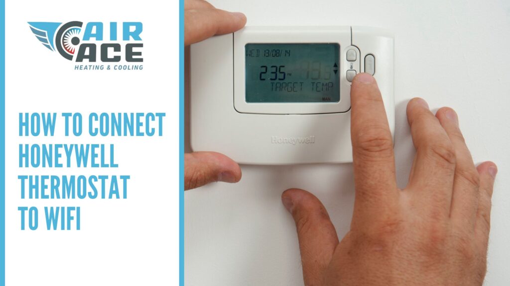 How to connect Honeywell thermostat to our wifi