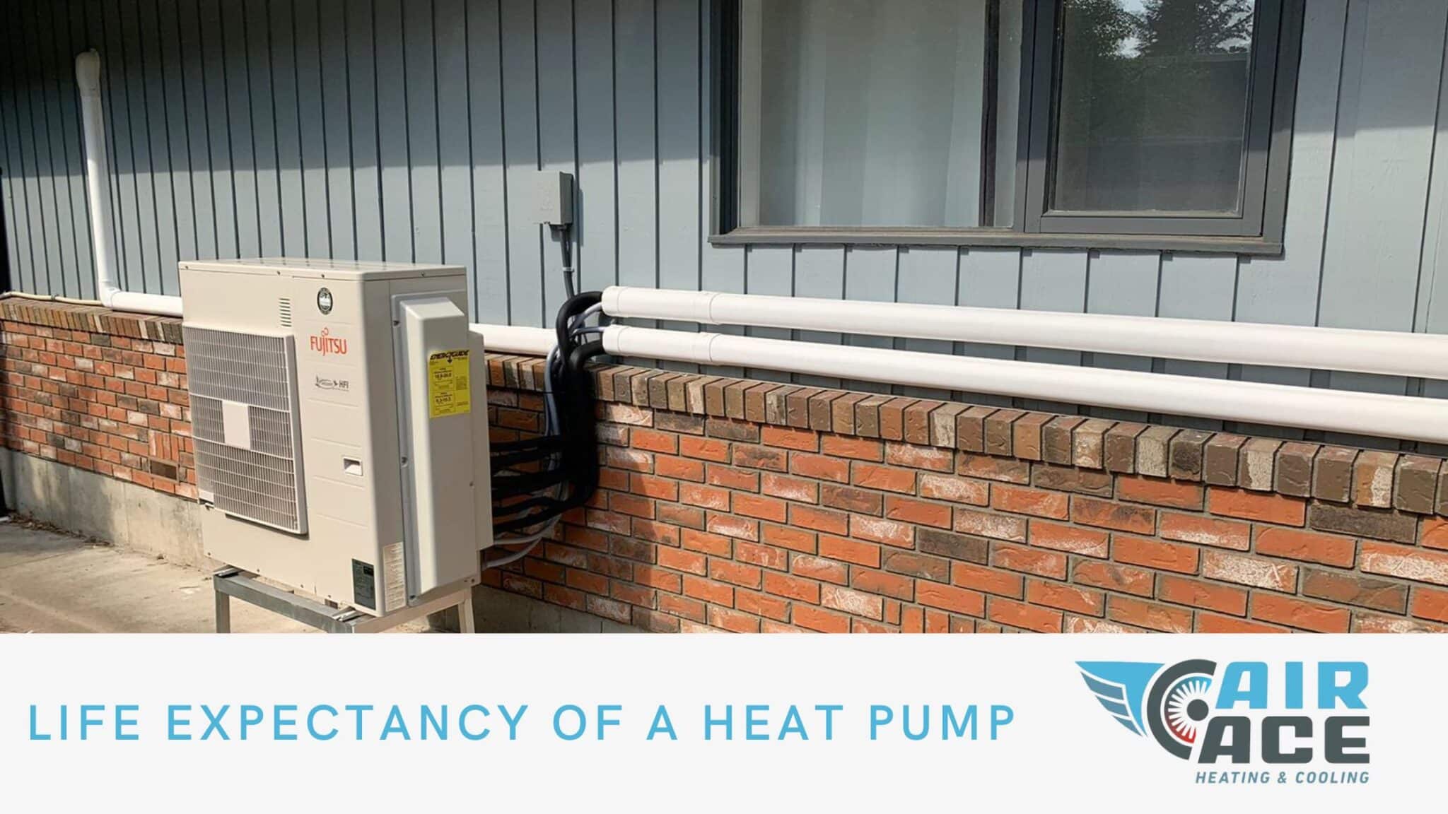 Life Expectancy of a Heat Pump Air Ace