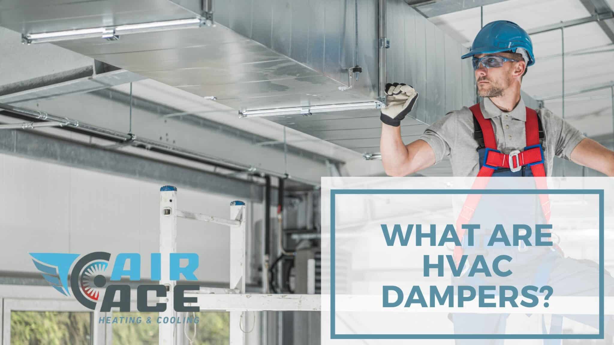 What Are HVAC Dampers? Air Ace Heating and Cooling